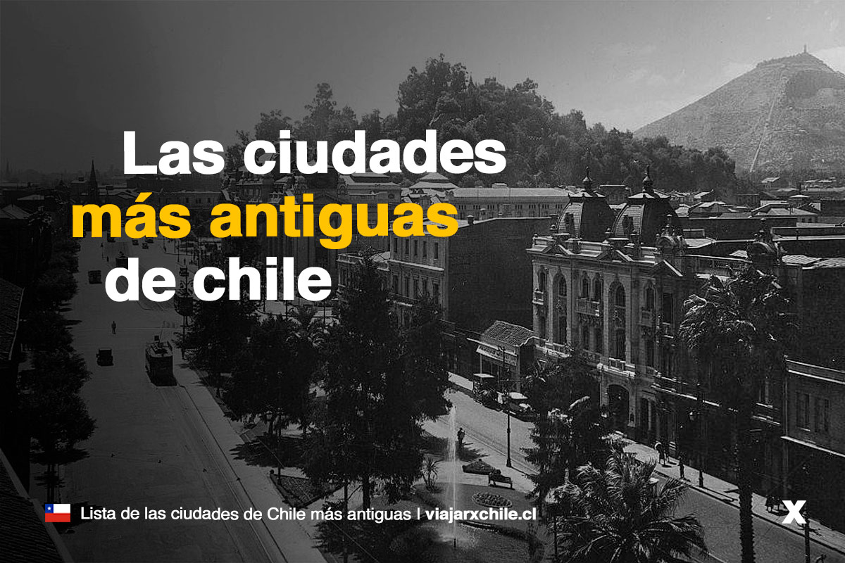 Ciudades más antiguas de Chile