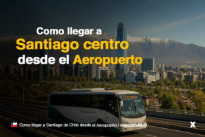 como llegar a santiago de chile desde el aeropuerto