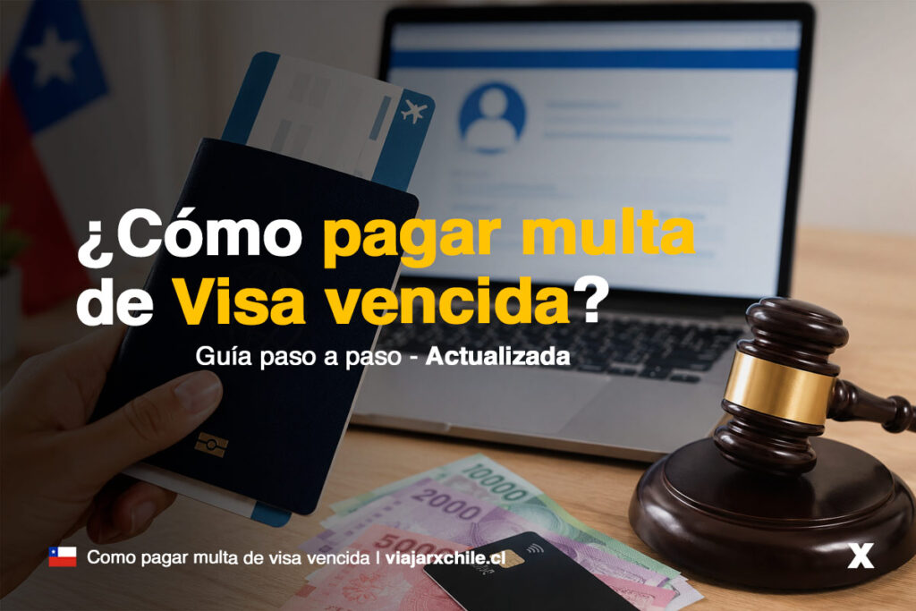 Cómo pagar una multa por visa vencida en Chile