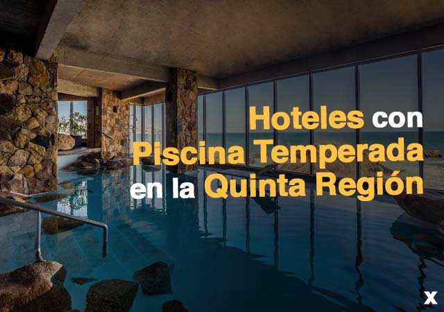 Hoteles con Piscina Temperada en la Quinta Región