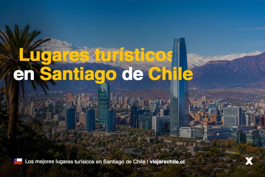 lugares turísticos en Santiago de Chile para visitar