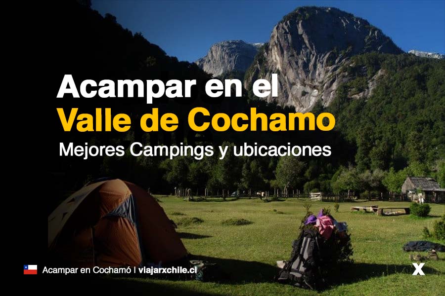 campings en cochamo, donde acampar en el valle de cochamo