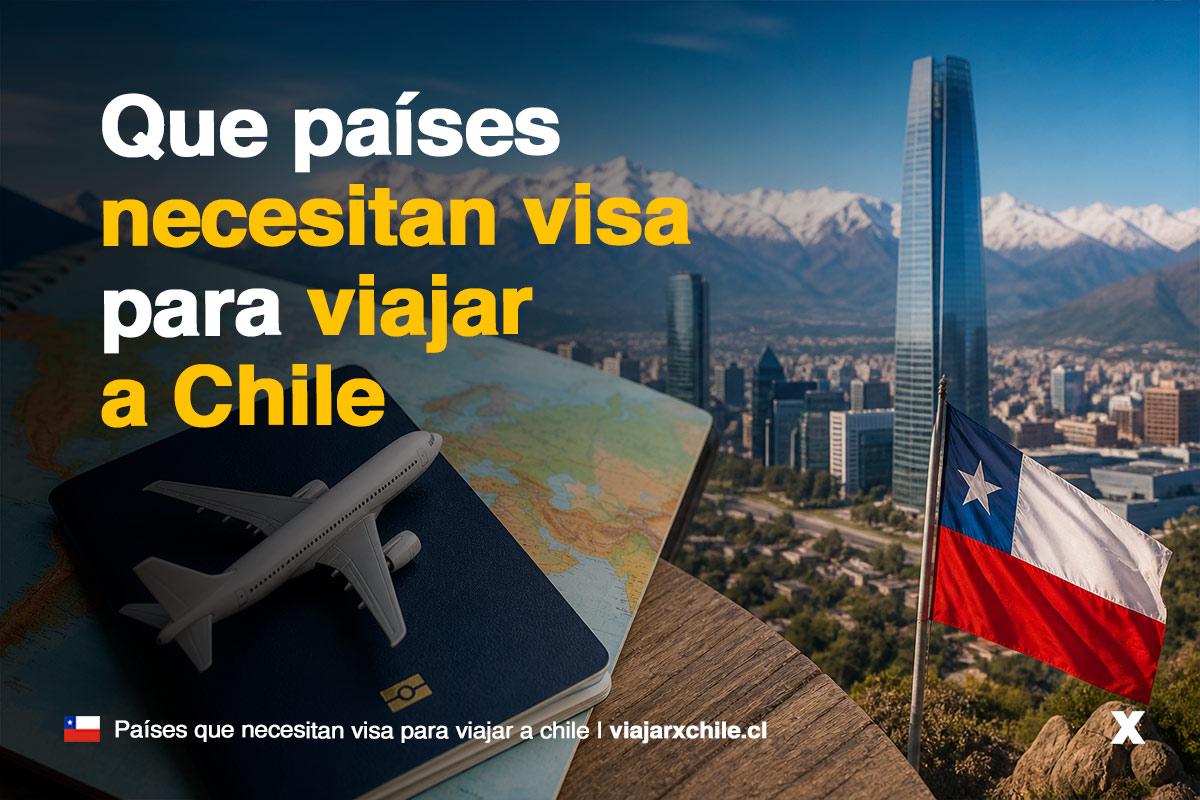 paises que necesitan visa para viajar a chile