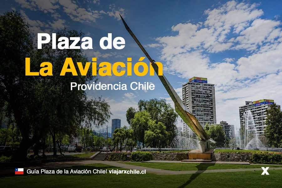 Plaza de la Aviación en Providencia Guia Plaza de la Aviación en Providencia Guia