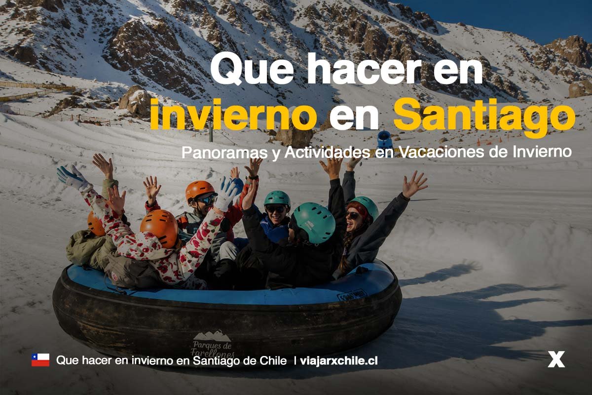 Qué hacer en Santiago en vacaciones de invierno