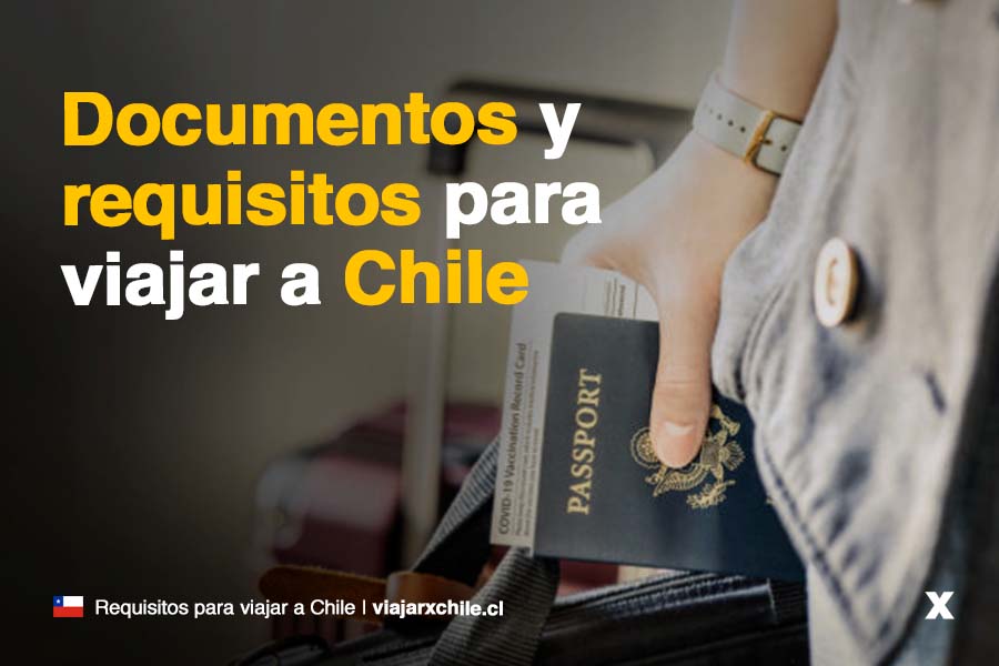 Requisitos para viajar a Chile